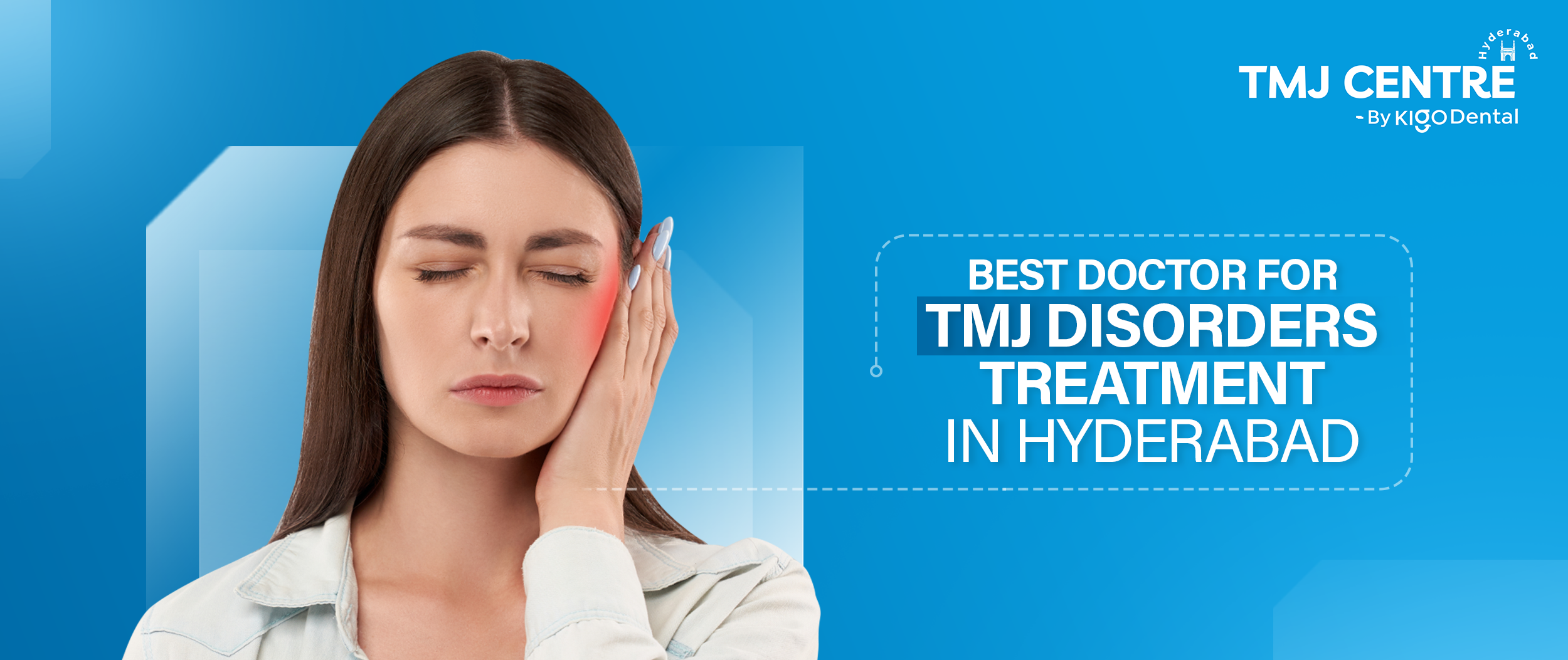 Best Doctor for TMJ Disorders Treatment in Hyderabad
