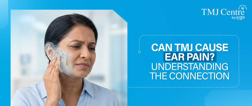 TMJ and Ear Pain Treatment in Hyderabad