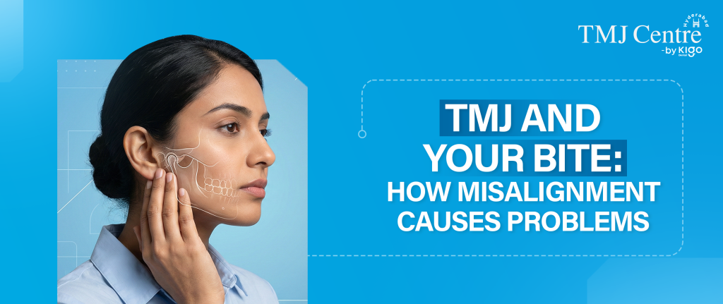 TMJ and Bite Misalignment in Hyderabad