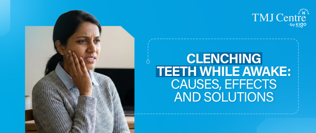 Clenching Teeth While Awake