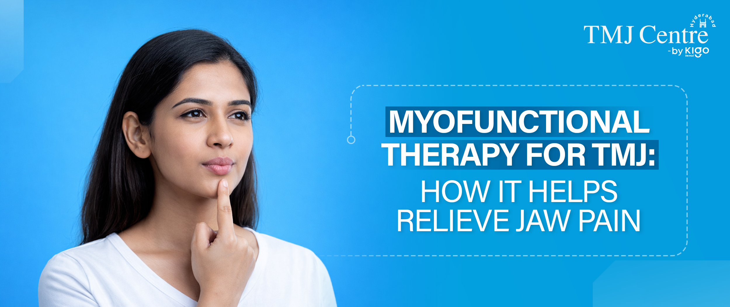 Myofunctional Therapy for TMJ in Hyderabad