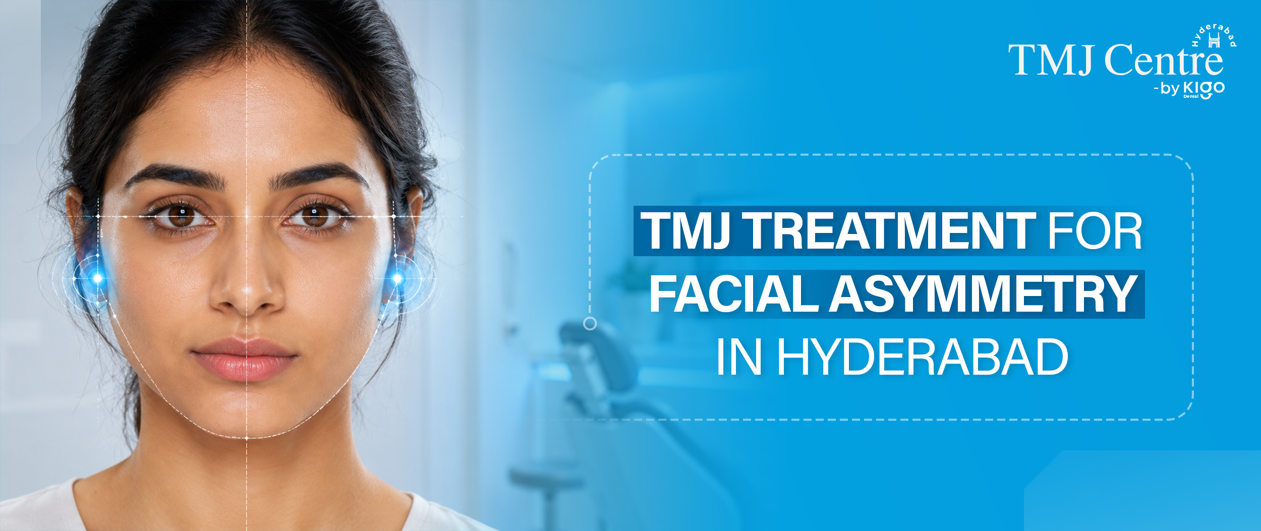 TMJ Treatment for Facial Asymmetry in Hyderabad