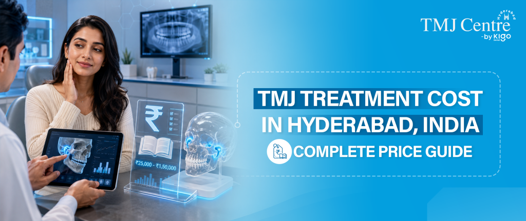 TMJ Treatment Cost in Hyderabad