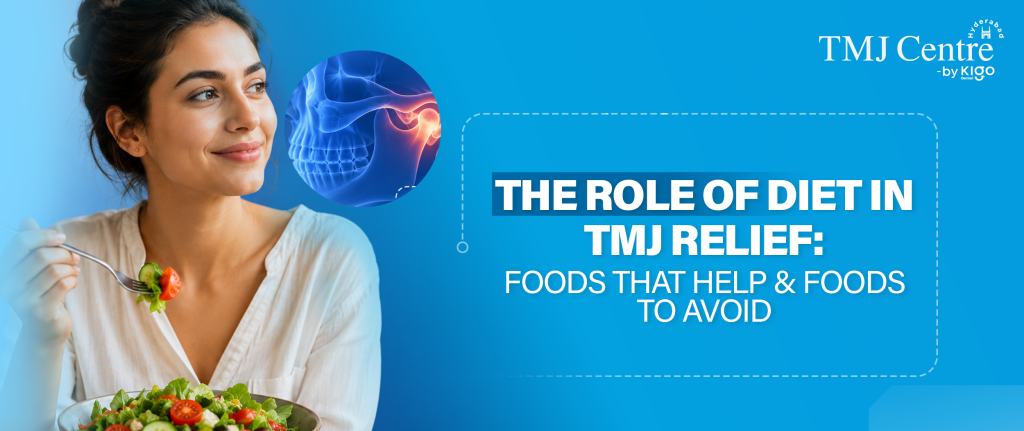 best foods for TMJ disorder relief in Hyderabad